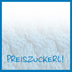 Preiszuckal-Specials!